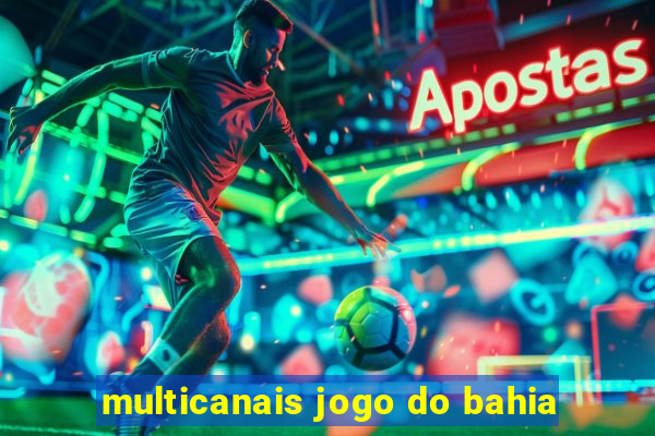 multicanais jogo do bahia